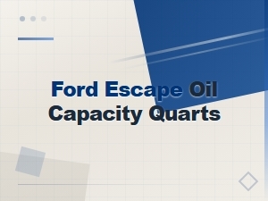 Ford Escape Oil Capacity Quarts